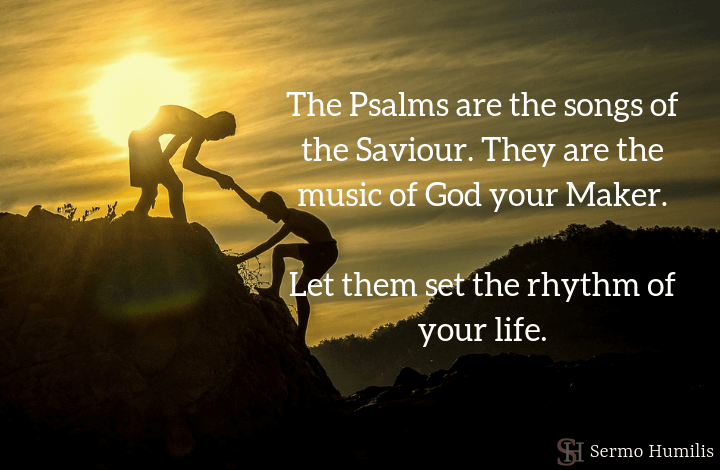 Singing the Psalms - sermo humilis