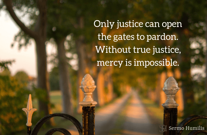 Gods Justice and Mercy Meet - sermo humilis