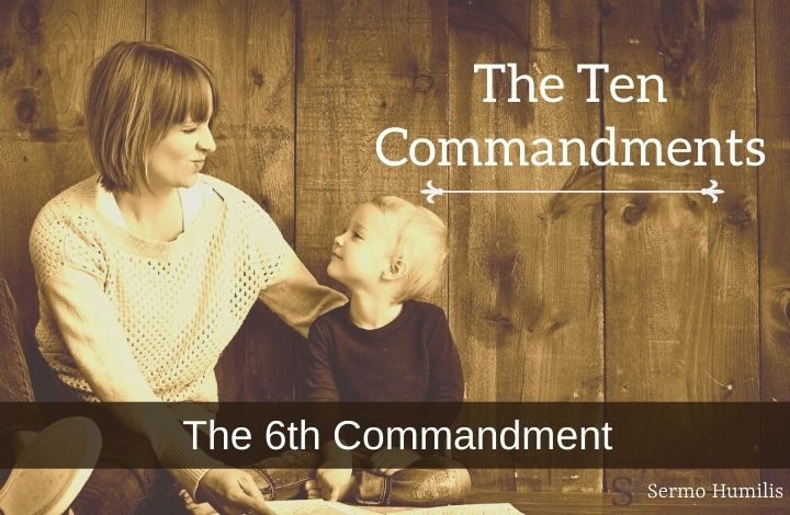 The 6th Commandment - The Ten Commandments - Series
